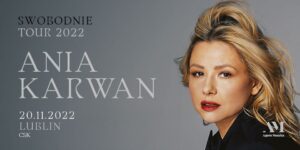 Read more about the article Ania Karwan /Swobodnie Tour 20.XI. CSK