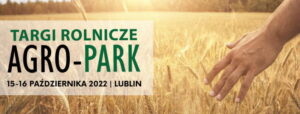 Read more about the article Targi Rolnicze AGRO-PARK – Targi Lublin 15-16.X.