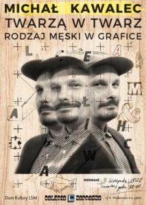 Read more about the article Wystawa „Twarzą w twarz – rodzaj męski w grafice” DK LSM 3.XI.