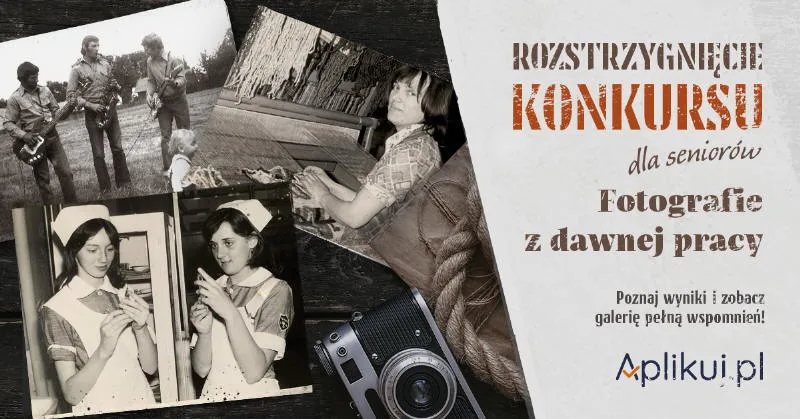 Wyniki konkursu „Fotografie z dawnej pracy”
