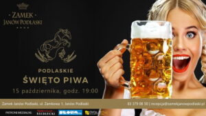 Read more about the article Zamkowe Święto Piwa w Janowie Podlaskim 15.X.