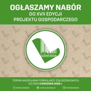 Read more about the article Nabór do XVII edycji projektu Marka Lubelskie do 5.XII.