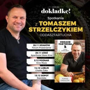 Read more about the article Spotkanie z Tomaszem Strzelczykiem autorem „Oddasz fartucha 2. Czyli dokładka” – Chatka Żaka 12.XII.