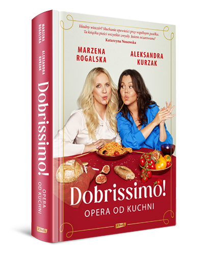 Zdjęcie książki Marzeny Rogalskiej i Aleksandry Kurzak '"Dobrissimo! Opera od kuchni".