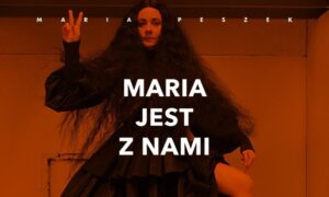 Read more about the article Maria Peszek MARIA JEST Z NAMI Fabryka Kultury Zgrzyt 19.XI
