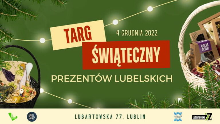 Read more about the article Świąteczny Targ Prezentów Lubelskich – Lubartowska 77 4.XII.