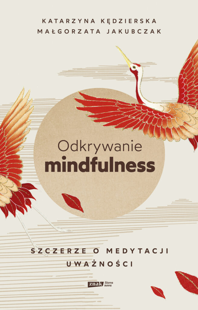 Okładka książki Małgorzaty Jabubczak i Katarzyna Kędzierskiej pt.: "Odkrywanie mindfulness. Szczerze o medytacji uważności".