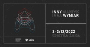 Read more about the article INNY WYMIAR 2022 – Chatka Żaka 2-3.XII.