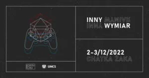 Read more about the article INNY WYMIAR 2022 – Chatka Żaka 2-3.XII.