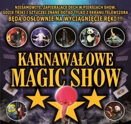 Plakat reklamujący występy iluzjonistyczne dla dzieci pod nazwą "Karnawałowe Magic Show".