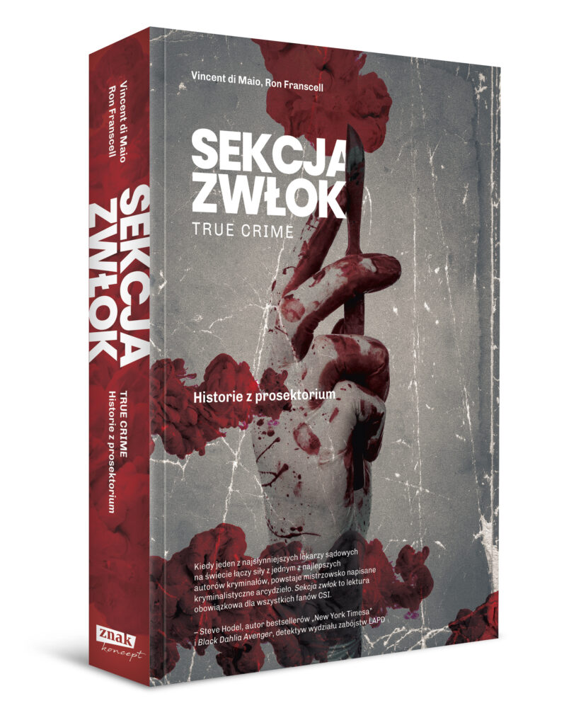 Okładka książki dr Vincento Di Maio i Rona Franscell'a pt.: "Sekcja zwłok".