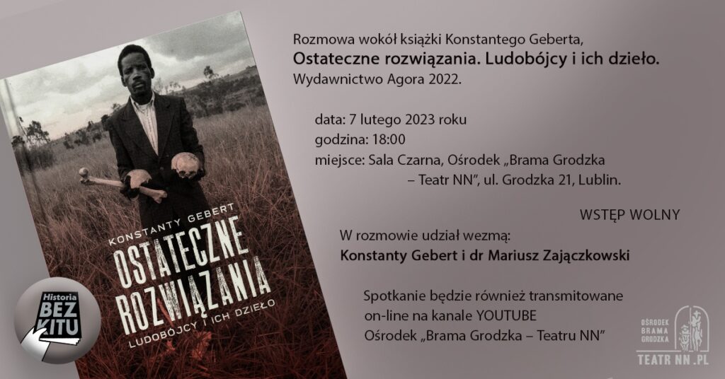Plakat reklamujący spotkanie z Konstantym Gebertem o jego książce pt.: „Ostateczne rozwiązania. Ludobójcy i ich dzieło”.
