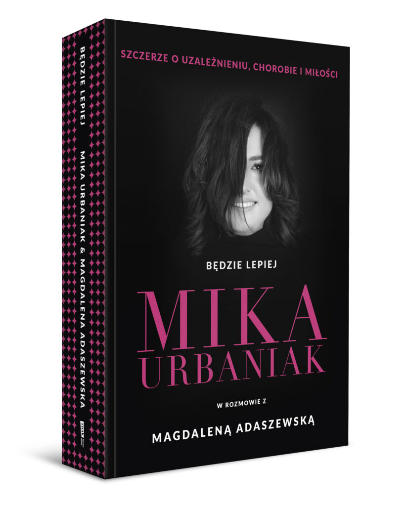 Okładka książki Miki Urbaniak i Magdaleny Adaszewskiej. pt.: "Będzie lepiej. Mika Urbaniak szczerze o uzależnieniu, chorobie i miłości."