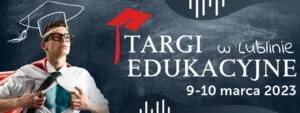 Read more about the article Targi edukacyjne – Targi Lublin 9-10.III.
