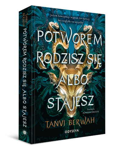 Okładka książki Tanvi Berwaha pt. "Potworem rodzisz się albo stajesz".