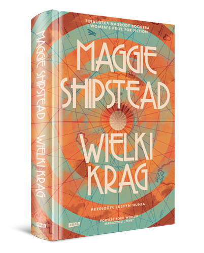 Okładka książki Maggie Shipstead pt. "Wielki krąg".