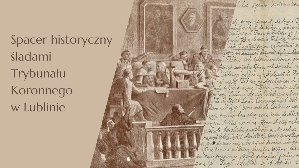 Plakat prezentujący ważność instytucji Trybunału Koronnego i reklamujący wydarzenie związane ze spacerem po nim.
