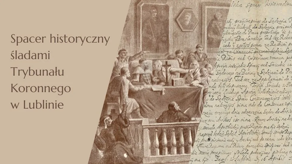 Plakat prezentujący ważność instytucji Trybunału Koronnego i reklamujący wydarzenie związane ze spacerem po nim.