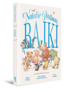 Read more about the article „Bajki” Natalie Portman – książka, której zakup czyni dobro