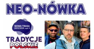 Read more about the article Kabaret Neo-Nówka CSK 22.IV.