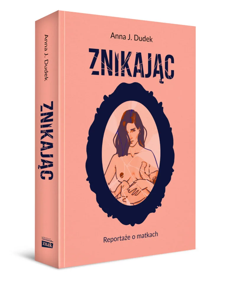 Read more about the article „Znikając” Anna J. Dudek