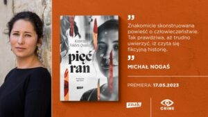 Read more about the article „Pięć ran” – powieść, która zachwyciła Michała Nogasia!