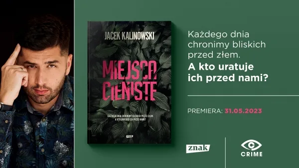 Read more about the article „Miejsca cieniste” Jacek Kalinowski