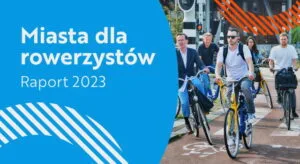 Read more about the article Raport: Miasta dla rowerzystów 2023, czyli jak wygląda sytuacja cyklistów w Polsce?   