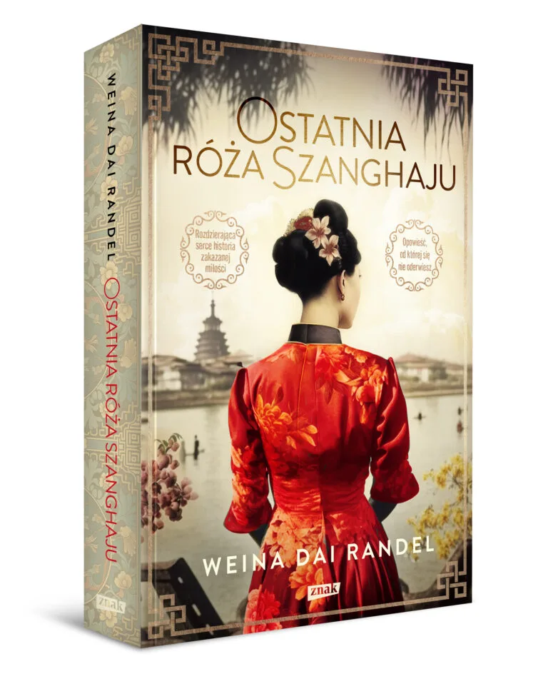 Read more about the article „Ostatnia róża Szanghaju” Weina Dai Randel