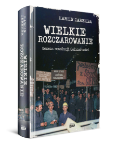 Read more about the article „Wielkie rozczarowanie” Marcin Zaremba