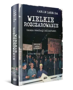 Read more about the article „Wielkie rozczarowanie” Marcin Zaremba