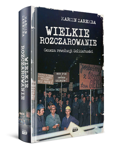 Okładka książki pt. " Wielkie rozczarowanie" Marcina Zaremby.