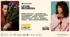 Read more about the article LETNIE BRZMIENIA 2023 w Browarze PERŁA w Lublinie 21-22.VII.
