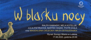 Read more about the article Koncert plenerowy „W blasku nocy” – Rynek Starego Miasta 17.VI.