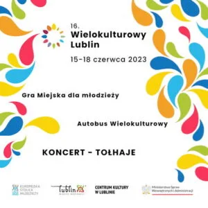 Read more about the article 16 Wielokulturowy Lublin – Gra miejska, Autobus Wielokulturowy i koncert 15-18.VI