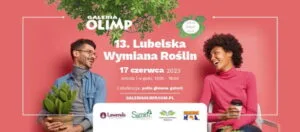 Read more about the article XIII Lubelska Wymiana Roślin & Galeria Olimp & Fundacja Na Rzecz Ochrony Praw Zwierząt EX LEGE Olimp. Galeria Handlowa 17.VI.