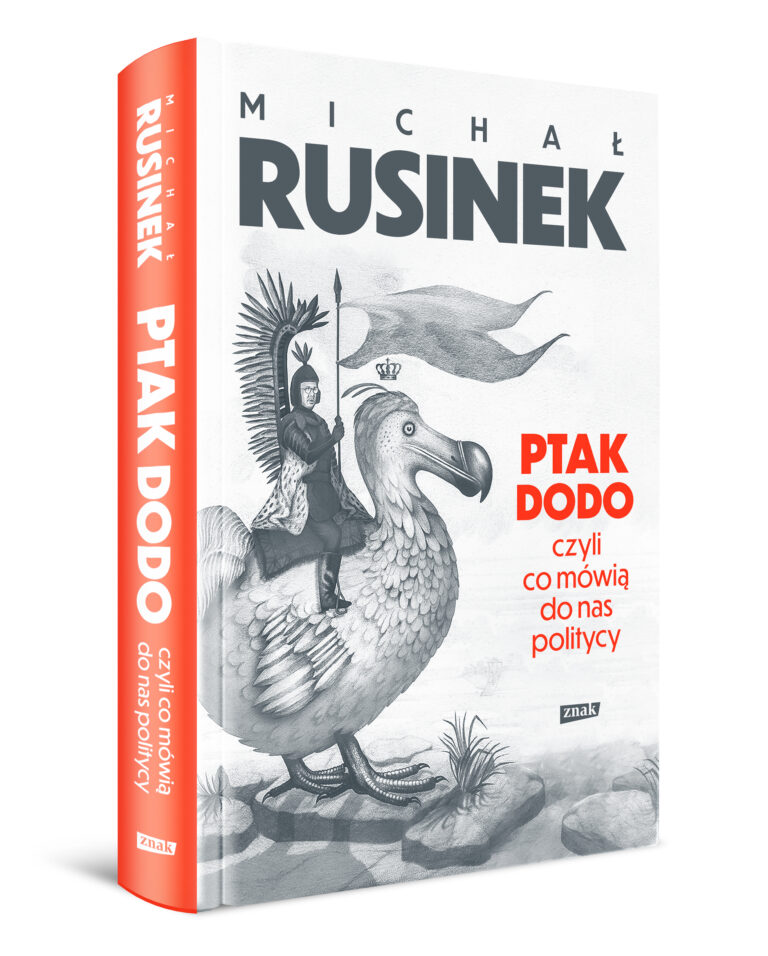Read more about the article „Ptak Dodo, czyli co mówią do nas politycy” Michał Rusinek