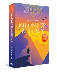 Read more about the article „Kilometr zerowy”  – M. Ankaoua