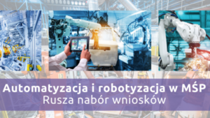 Read more about the article Rusza konkurs z programu FE na automatyzację i robotyzację firm