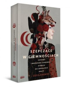 Read more about the article „Szepczące w ciemnościach” Zofia Krawiec