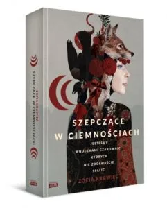 Read more about the article „Szepczące w ciemnościach” Zofia Krawiec
