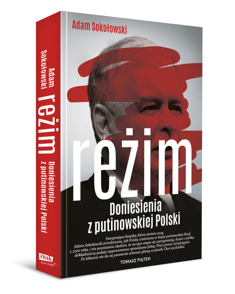 Read more about the article „Reżim. Doniesienia z putinowskiej Polski” Adam Sokołowski