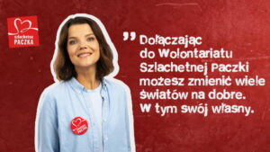 Read more about the article Wejdź w nową rolę i zmieniaj świat na dobre  – dołącz do wolontariatu w Szlachetnej Paczce