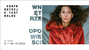 Read more about the article 28. edycja Festiwalu KONFRONTACJE TEATRALNE – CK 9-30.X.