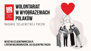 Read more about the article Polska to kraj wolontariuszy – tak myśli 62% z nas, a jak jest naprawdę?