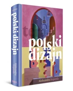 Read more about the article „teraz polski dizajn” Aleksandra Koperda