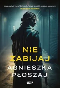 Read more about the article „Nie zabijaj” Agnieszka Płoszaj