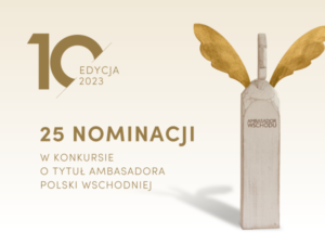 Read more about the article 25 nominacji do tytułu Ambasadora Wschodu, 7 kandydatów z regionu lubelskiego