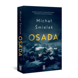 Read more about the article „Osada” Michał Śmielak