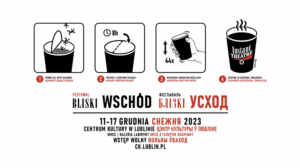 Read more about the article 2. edycja Festiwalu Bliski Wschód – Centrum Kultury 11-17.XII.